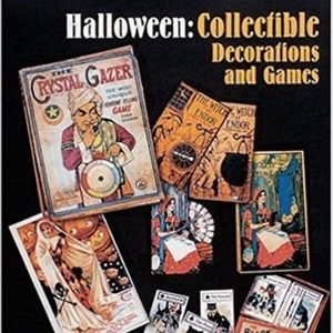 New Halloween: Collectible Decorations and Games Schiffer Antiques Book